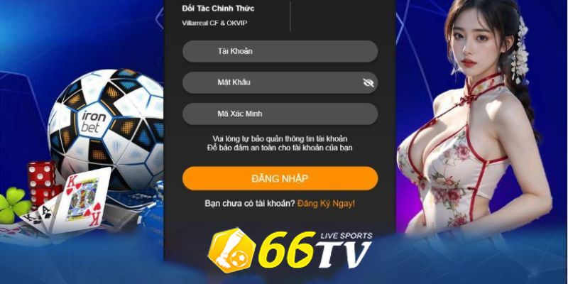 Đăng ký 66TV - Nhận ưu đãi khủng, trải nghiệm đỉnh cao